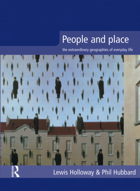 People and Place : The Extraordinary Geographies of Everyday Life, PDF eBook
