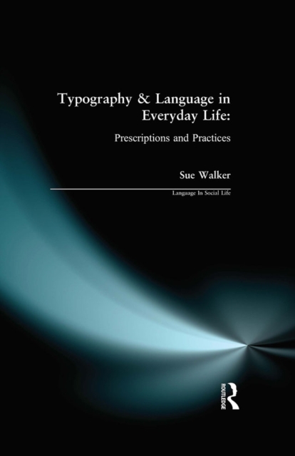 Typography & Language in Everyday Life : Prescriptions and Practices, PDF eBook