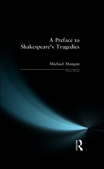 A Preface to Shakespeare's Tragedies, PDF eBook