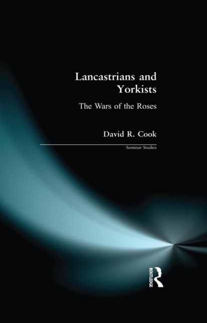 Lancastrians and Yorkists : The Wars of the Roses, EPUB eBook