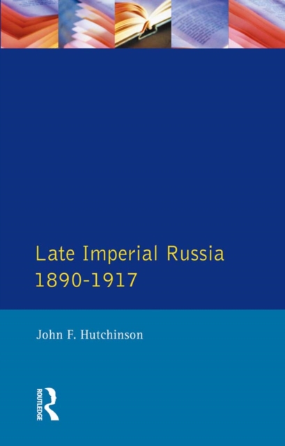 Late Imperial Russia, 1890-1917, PDF eBook
