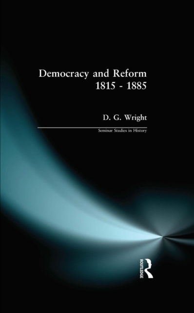 Democracy and Reform 1815 - 1885, PDF eBook