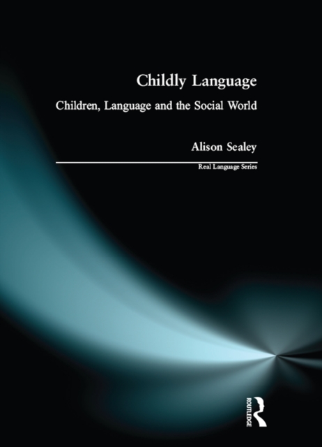 Childly Language : Children, language and the social world, PDF eBook