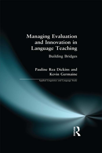Managing Evaluation and Innovation in Language Teaching : Building Bridges, EPUB eBook