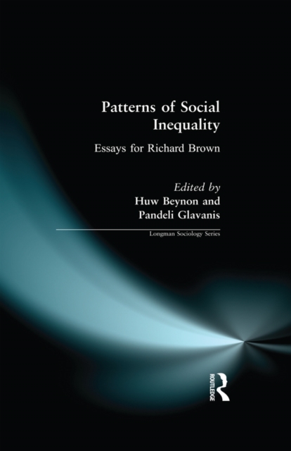 Patterns of Social Inequality : Essays for Richard Brown, EPUB eBook