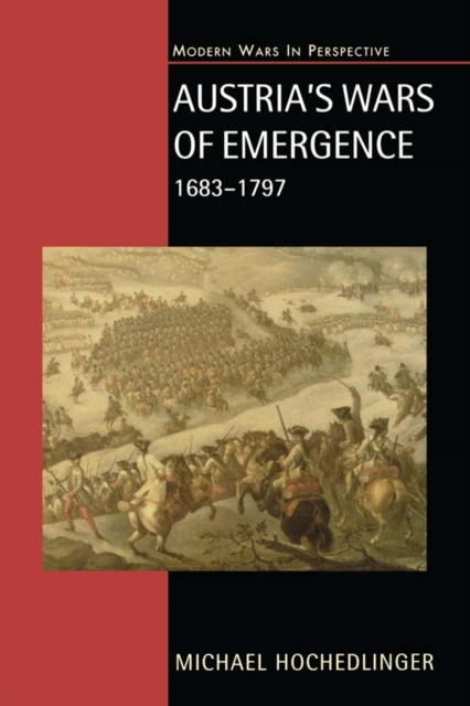 Austria's Wars of Emergence, 1683-1797, PDF eBook