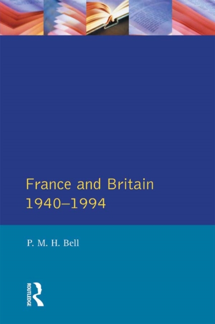 France and Britain, 1940-1994 : The Long Separation, PDF eBook