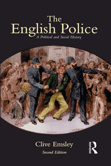 The English Police : A Political and Social History, EPUB eBook