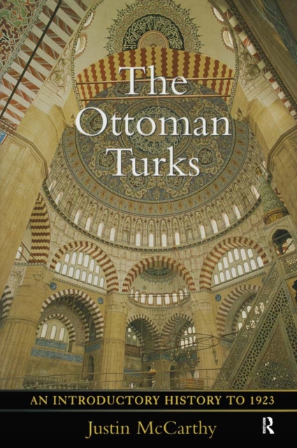 The Ottoman Turks : An Introductory History to 1923, PDF eBook