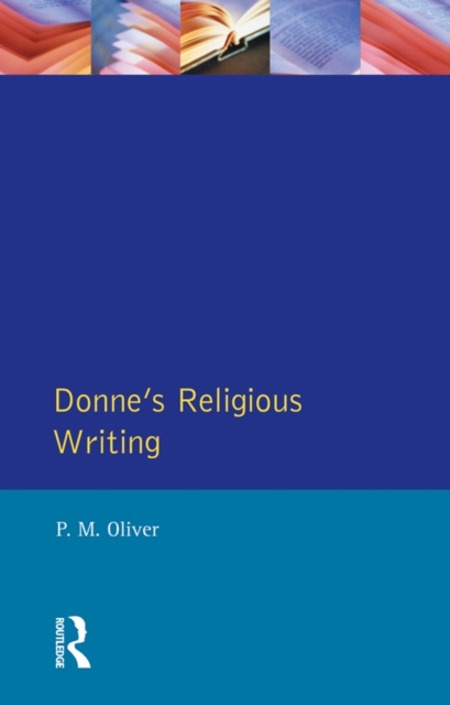 Donne's Religious Writing : A Discourse of Feigned Devotion, EPUB eBook