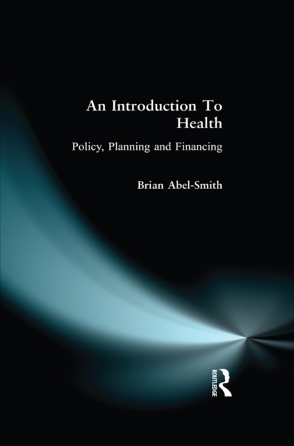 An Introduction To Health : Policy, Planning and Financing, EPUB eBook
