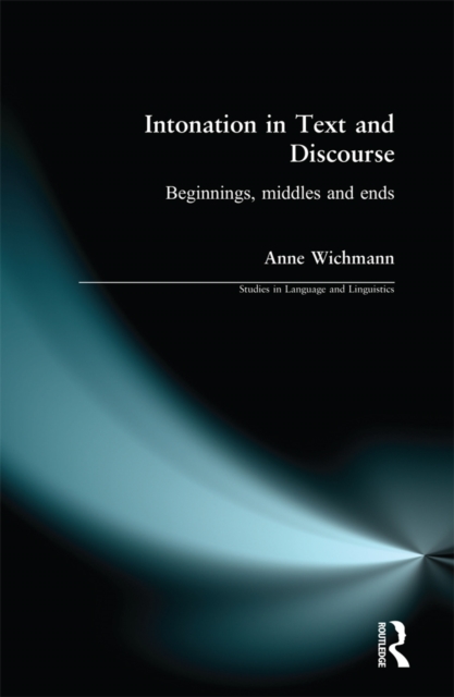Intonation in Text and Discourse : Beginnings, Middles and Ends, EPUB eBook