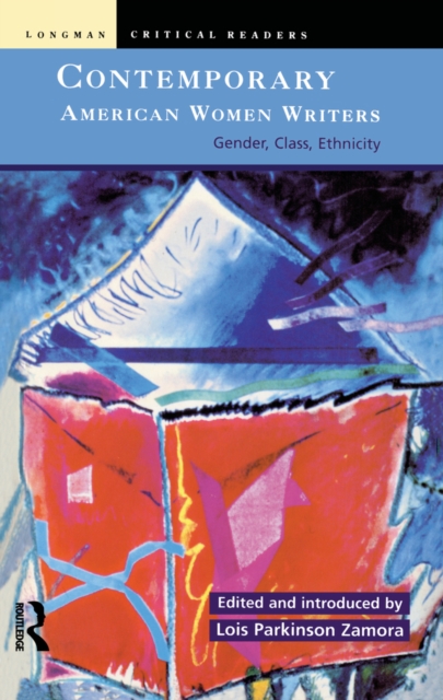 Contemporary American Women Writers : Gender, Class, Ethnicity, EPUB eBook