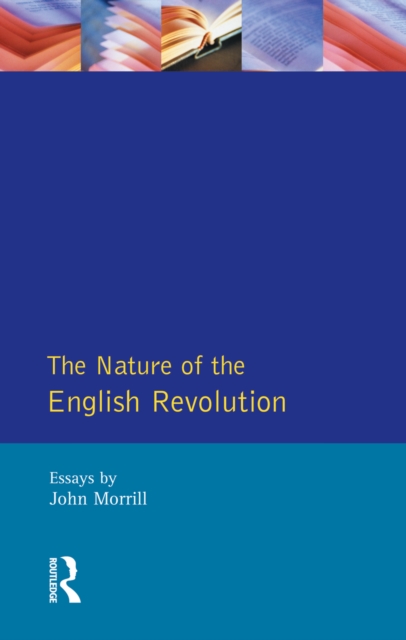 The Nature of the English Revolution, EPUB eBook