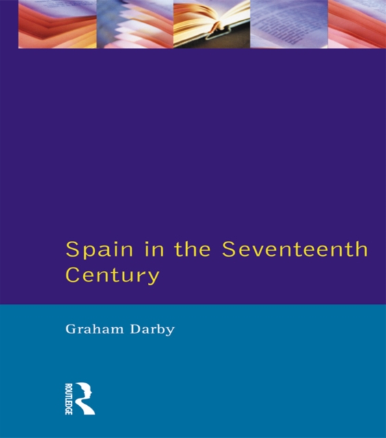 Spain in the Seventeenth Century, PDF eBook