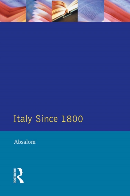 Italy Since 1800 : A Nation in the Balance?, EPUB eBook
