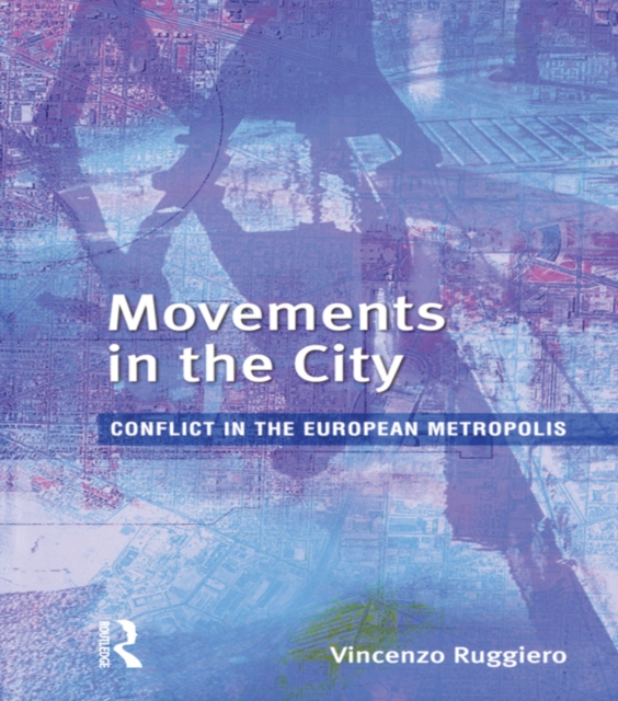 Movements in the City : Conflict in the European Metropolis, EPUB eBook