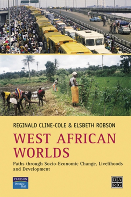 West African Worlds : Paths Through Socio-Economic Change, Livelihoods and Development, PDF eBook