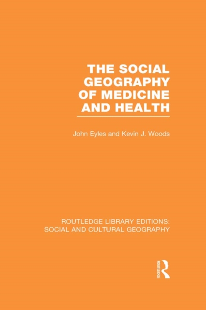 The Social Geography of Medicine and Health, EPUB eBook