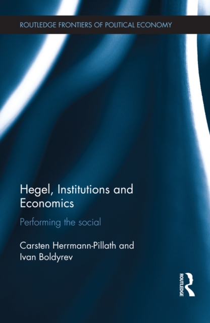 Hegel, Institutions and Economics : Performing the Social, EPUB eBook