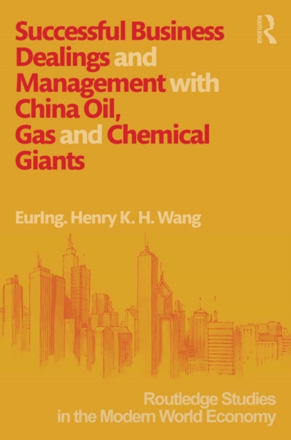 Successful Business Dealings and Management with China Oil, Gas and Chemical Giants, EPUB eBook