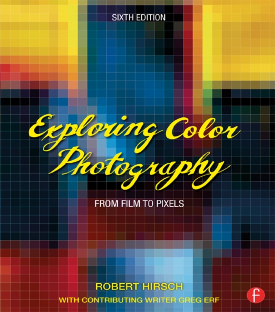 Exploring Color Photography : From Film to Pixels, PDF eBook