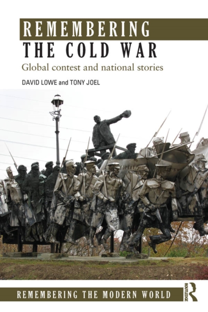 Remembering the Cold War : Global Contest and National Stories, PDF eBook