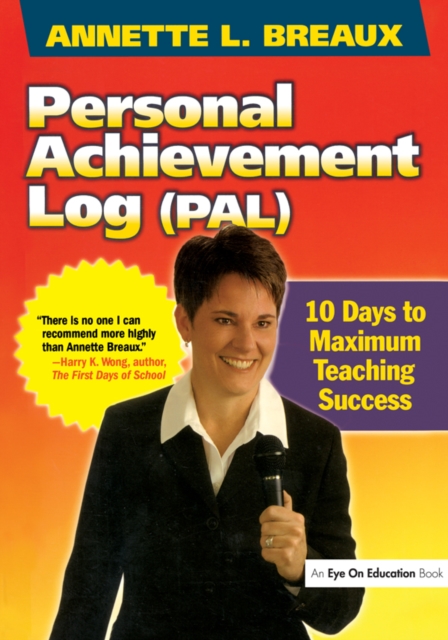 Personal Achievement Log (PAL) : 10 Days of Maximum Teaching Success, PDF eBook