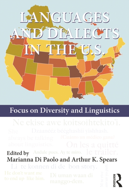 Languages and Dialects in the U.S. : Focus on Diversity and Linguistics, EPUB eBook