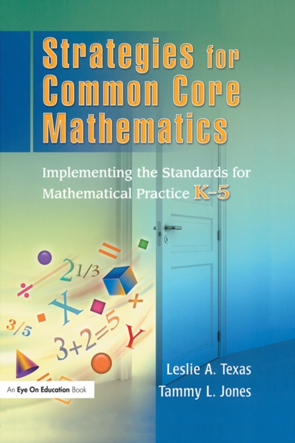 Strategies for Common Core Mathematics : Implementing the Standards for Mathematical Practice, K-5, PDF eBook