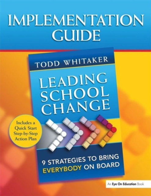 Leading School Change : 9 Strategies to Bring Everybody on Board (Study Guide), PDF eBook