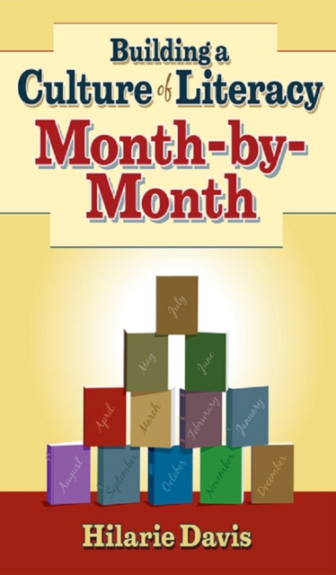 Building a Culture of Literacy Month-By-Month, PDF eBook