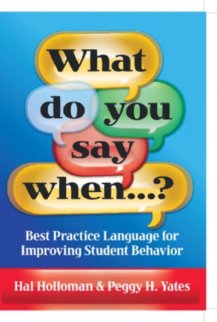 What Do You Say When...? : Best Practice Language for Improving Student Behavior, PDF eBook