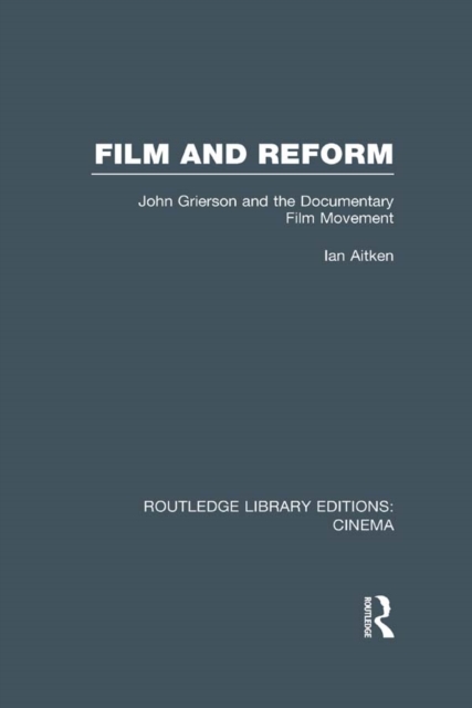 Film and Reform : John Grierson and the Documentary Film Movement, EPUB eBook