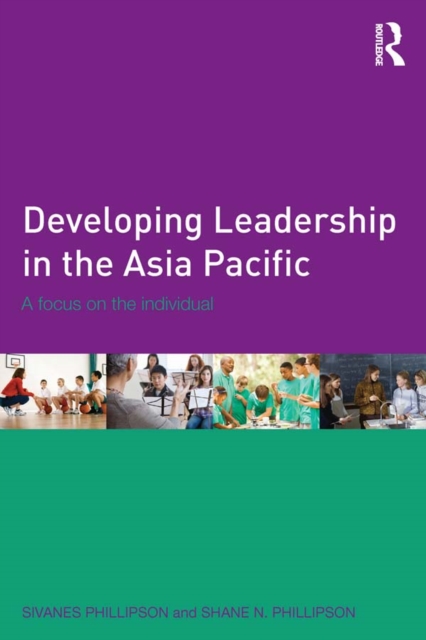 Developing Leadership in the Asia Pacific : A focus on the individual, EPUB eBook