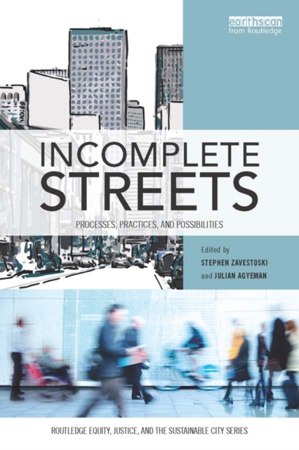 Incomplete Streets : Processes, practices, and possibilities, PDF eBook