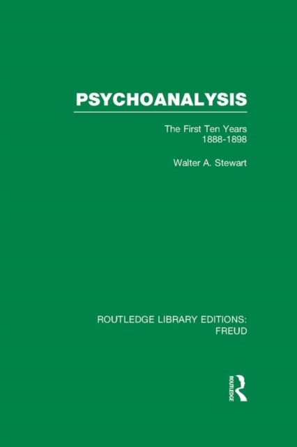 Psychoanalysis (RLE: Freud) : The First Ten Years 1888-1898, PDF eBook