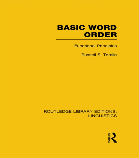 Basic Word Order (RLE Linguistics B: Grammar) : Functional Principles, EPUB eBook
