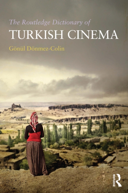 The Routledge Dictionary of Turkish Cinema, PDF eBook