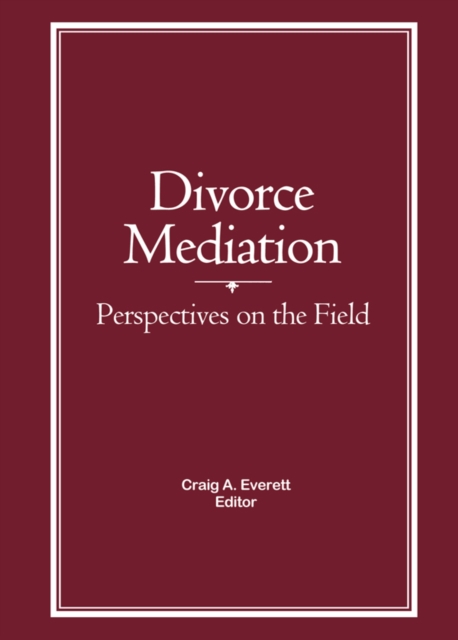 Divorce Mediation : Perspectives on the Field, EPUB eBook