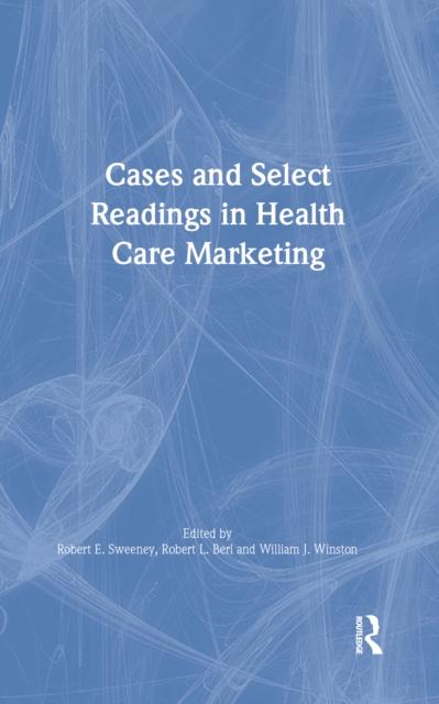 Cases and Select Readings in Health Care Marketing, PDF eBook