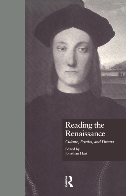 Reading the Renaissance : Culture, Poetics, and Drama, EPUB eBook