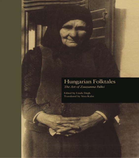 Hungarian Folktales : The Art of Zsuzsanna Palk-, EPUB eBook