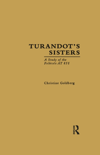 Turandot's Sisters : A Study of the Folktale AT 851, PDF eBook