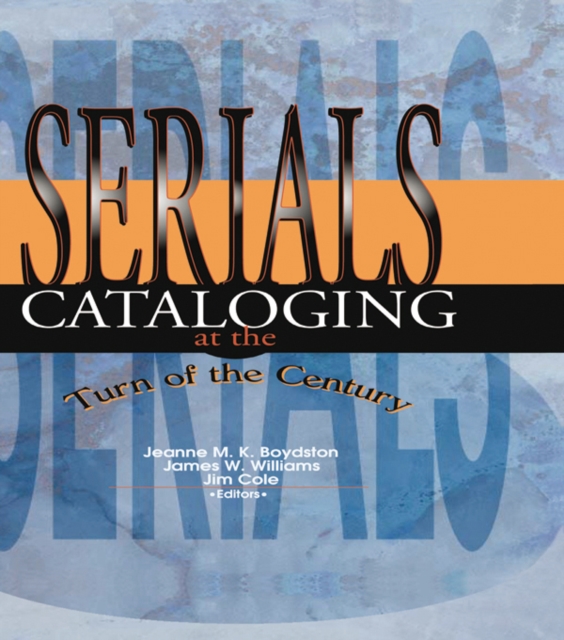Serials Cataloging at the Turn of the Century, EPUB eBook