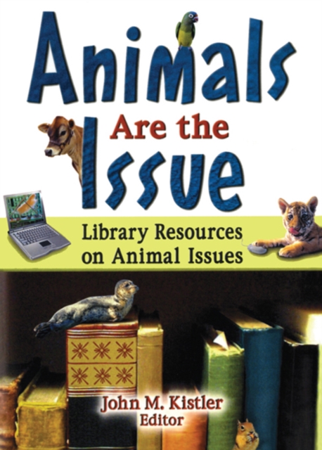 Animals are the Issue : Library Resources on Animal Issues, EPUB eBook