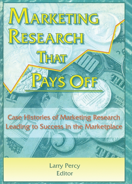 Marketing Research That Pays Off : Case Histories of Marketing Research Leading to Success in the Marketplace, PDF eBook