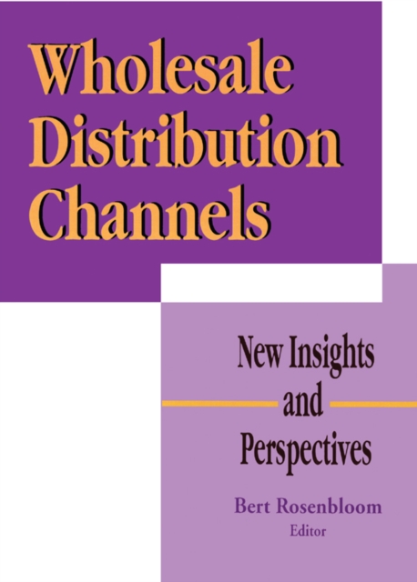 Wholesale Distribution Channels : New Insights and Perspectives, EPUB eBook