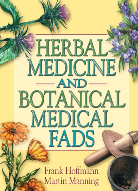 Herbal Medicine and Botanical Medical Fads, PDF eBook