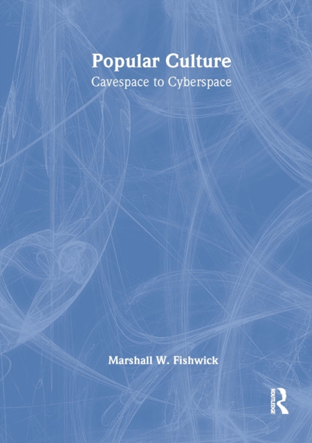 Popular Culture : Cavespace to Cyberspace, EPUB eBook